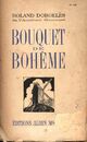  Achetez le livre d'occasion Bouquet de bohème de Roland Dorgelès sur Livrenpoche.com 
