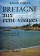  Achetez le livre d'occasion Bretagne aux cent visages de Roger Vercel sur Livrenpoche.com 