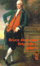  Achetez le livre d'occasion Brigands et galants de Bruce Alexander sur Livrenpoche.com 
