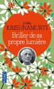  Achetez le livre d'occasion Briller de sa propre lumière de Jiddu Krishnamurti sur Livrenpoche.com 