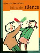  Achetez le livre d'occasion Brins de silence - prier avec les enfants sur Livrenpoche.com 
