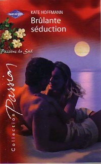  Achetez le livre d'occasion Brûlante séduction de Kate Hoffmann sur Livrenpoche.com 