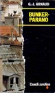  Achetez le livre d'occasion Bunker-Parano de Georges-Jean Arnaud sur Livrenpoche.com 