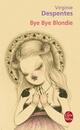  Achetez le livre d'occasion Bye bye Blondie de Virginie Despentes sur Livrenpoche.com 