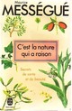  Achetez le livre d'occasion C'est la nature qui a raison de Maurice Mességué sur Livrenpoche.com 