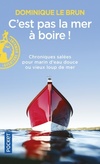  Achetez le livre d'occasion C'est pas la mer à boire ! sur Livrenpoche.com 