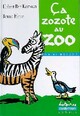  Achetez le livre d'occasion Ca zozote au zoo de Hubert Ben Kemoun sur Livrenpoche.com 