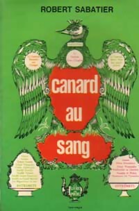  Achetez le livre d'occasion Canard au sang de Robert Sabatier sur Livrenpoche.com 