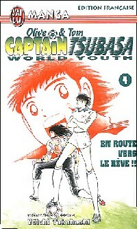  Achetez le livre d'occasion Captain Tsubasa World Youth Tome IV : En route vers les rêves !! de Yoichi Takahashi sur Livrenpoche.com 
