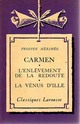  Achetez le livre d'occasion Carmen, l'enlèvement de la redoute, la vénus d'Ille de Prosper Mérimée sur Livrenpoche.com 