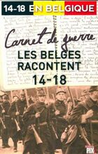  Achetez le livre d'occasion Carnet de guerre : Les belges racontent 14-18 sur Livrenpoche.com 