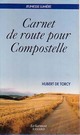  Achetez le livre d'occasion Carnet de route pour Compostelle de Hubert De Torcy sur Livrenpoche.com 