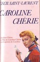  Achetez le livre d'occasion Caroline Chérie de Cécil Saint-Laurent sur Livrenpoche.com 