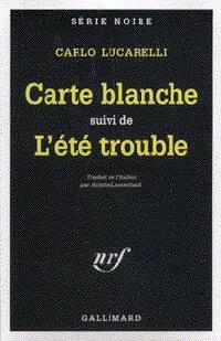  Achetez le livre d'occasion Carte blanche / L'été trouble de Carlo Lucarelli sur Livrenpoche.com 