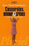  Achetez le livre d'occasion Casseroles, amour et crises sur Livrenpoche.com 