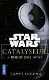  Achetez le livre d'occasion Catalyseur - A rogue one novel sur Livrenpoche.com 