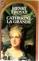  Achetez le livre d'occasion Catherine la grande de Henri Troyat sur Livrenpoche.com 