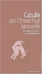  Achetez le livre d'occasion Catulle ou l'invective sexuelle sur Livrenpoche.com 