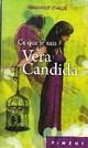  Achetez le livre d'occasion Ce que je sais de Vera Candida de Véronique Ovaldé sur Livrenpoche.com 