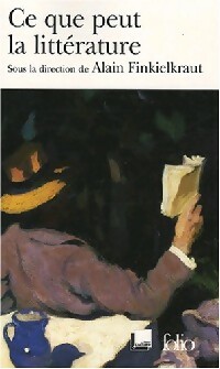  Achetez le livre d'occasion Ce que peut la littérature de Alain Finkielkraut sur Livrenpoche.com 