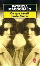  Achetez le livre d'occasion Ce que savait tante Carrie de Patricia J. MacDonald sur Livrenpoche.com 