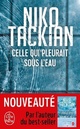  Achetez le livre d'occasion Celle qui pleurait sous l'eau de Niko Tackian sur Livrenpoche.com 