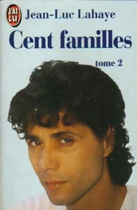  Achetez le livre d'occasion Cent familles Tome II de Jean-Luc Lahaye sur Livrenpoche.com 