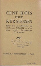  Achetez le livre d'occasion Cent idées pour kermesses sur Livrenpoche.com 