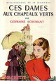  Achetez le livre d'occasion Ces dames aux chapeaux verts de Germaine Acremant sur Livrenpoche.com 