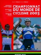  Achetez le livre d'occasion Championnat du monde de cyclisme 2003 sur Livrenpoche.com 