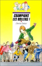 Achetez le livre d'occasion Champions les rollers ! sur Livrenpoche.com 
