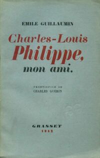  Achetez le livre d'occasion Charles-louis Philippe mon ami de Emile Guillaumin sur Livrenpoche.com 