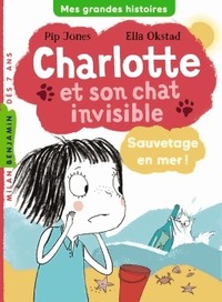  Achetez le livre d'occasion Charlotte et son chat invisible Tome V : Sauvetage en mer ! de Pip Jones sur Livrenpoche.com 