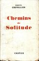  Achetez le livre d'occasion Chemins de solitude de Gabriel Chevallier sur Livrenpoche.com 