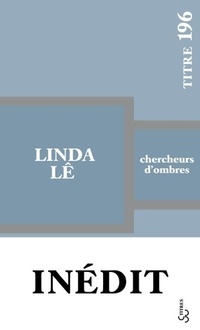  Achetez le livre d'occasion Chercheurs d'ombres de Linda Lé sur Livrenpoche.com 