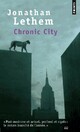  Achetez le livre d'occasion Chronic City de Jonathan Lethem sur Livrenpoche.com 