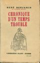  Achetez le livre d'occasion Chronique d'un temps troublé de René Benjamin sur Livrenpoche.com 