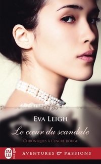  Achetez le livre d'occasion Chroniques à l'encre rouge Tome II : Le coeur du scandale de Eva Leigh sur Livrenpoche.com 