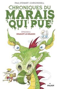  Achetez le livre d'occasion Chroniques du marais qui pue Tome VI : Eraguff le dragon de Paul Stewart sur Livrenpoche.com 