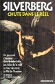 Achetez le livre d'occasion Chute dans le réel de Robert Silverberg sur Livrenpoche.com 