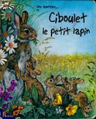  Achetez le livre d'occasion Ciboulet le petit lapin sur Livrenpoche.com 
