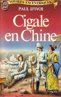 Achetez le livre d'occasion Cigale en Chine de Paul D'Ivoi sur Livrenpoche.com 