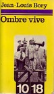  Achetez le livre d'occasion Cinéma Tome III : Ombre vive de Jean-Louis Bory sur Livrenpoche.com 