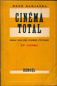  Achetez le livre d'occasion Cinéma total essai sur les formes futures du cinéma de René Barjavel sur Livrenpoche.com 