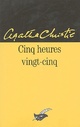  Achetez le livre d'occasion Cinq heures vingt-cinq de Agatha Christie sur Livrenpoche.com 