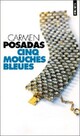  Achetez le livre d'occasion Cinq mouches bleues de Carmen Posadas sur Livrenpoche.com 