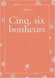  Achetez le livre d'occasion Cinq, six bonheurs de Jean-Marc Mathis sur Livrenpoche.com 
