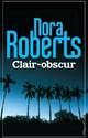  Achetez le livre d'occasion Clair-obscur de Nora Roberts sur Livrenpoche.com 