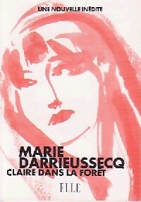  Achetez le livre d'occasion Claire dans la forêt de Marie Darrieussecq sur Livrenpoche.com 
