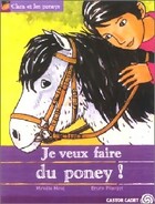  Achetez le livre d'occasion Clara et les poneys Tome I : Je veux faire du poney sur Livrenpoche.com 